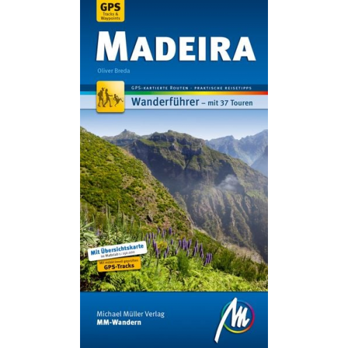 Oliver Breda - Madeira MM-Wandern Wanderführer Michael Müller Verlag
