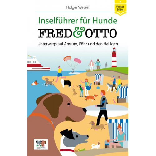 Holger Wetzel - FRED & OTTO unterwegs auf Amrum, Föhr und den Halligen (Pocket-Edition)