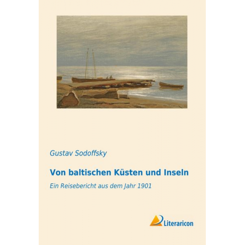 Gustav Sodoffsky - Von baltischen Küsten und Inseln