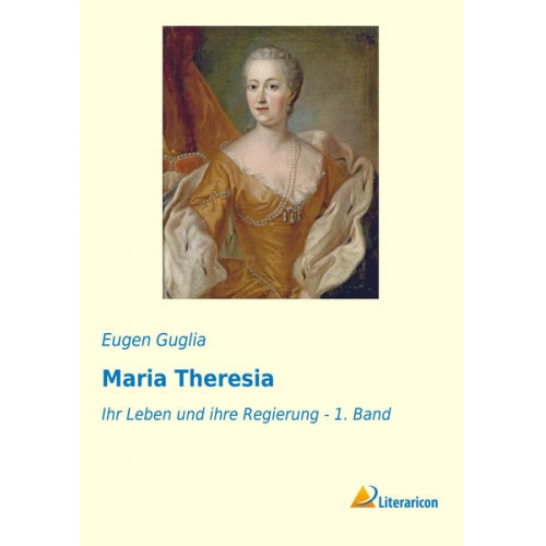 Eugen Guglia - Maria Theresia