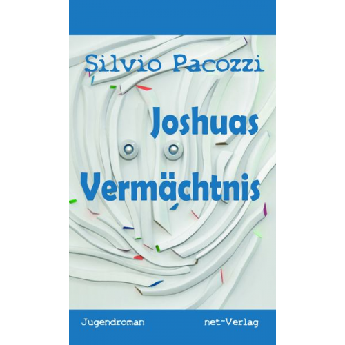 Silvio Pacozzi - Joshuas Vermächtnis