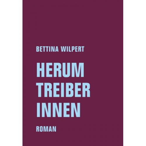 Bettina Wilpert - Herumtreiberinnen