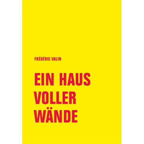 Frédéric Valin - Ein Haus voller Wände