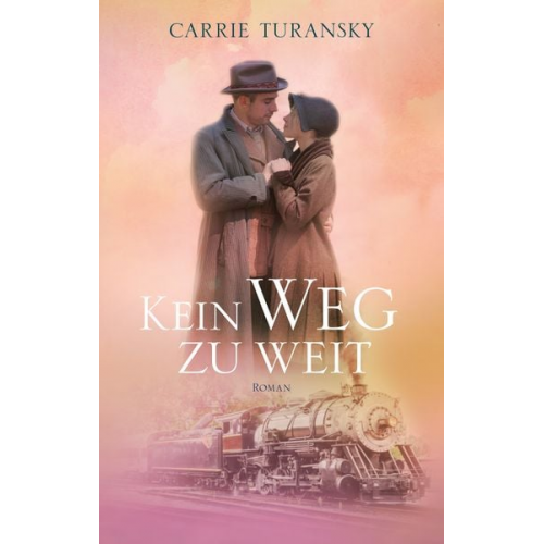 Carrie Turansky - Kein Weg zu weit