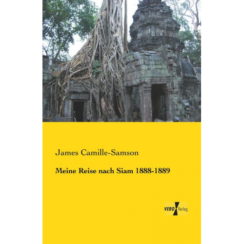 James Camille-Samson - Meine Reise nach Siam 1888-1889