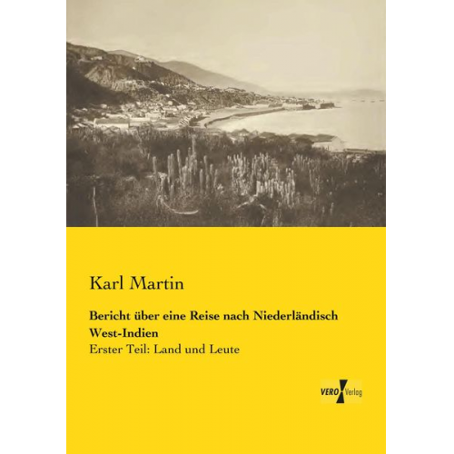 Karl Martin - Bericht über eine Reise nach Niederländisch West-Indien