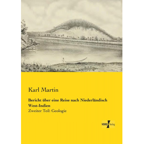 Karl Martin - Bericht über eine Reise nach Niederländisch West-Indien