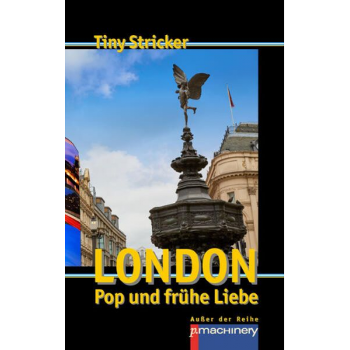 Tiny Stricker - London, Pop und frühe Liebe