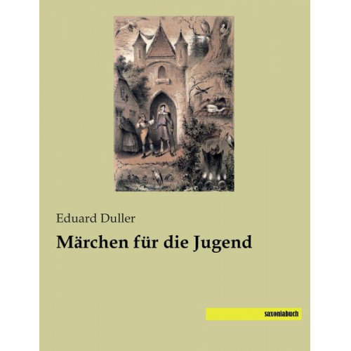 Eduard Duller - Märchen für die Jugend