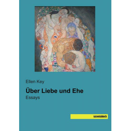 Ellen Key - Über Liebe und Ehe