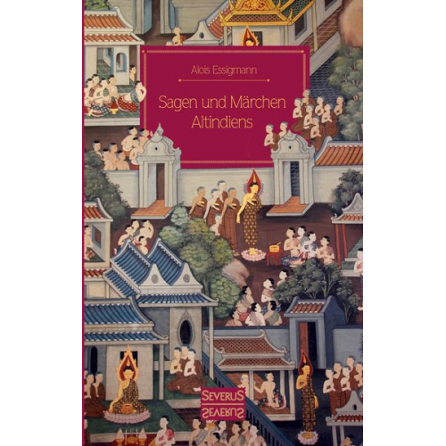 Alois Essigmann - Sagen und Märchen Altindiens