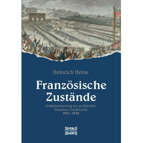 Heinrich Heine - Französische Zustände