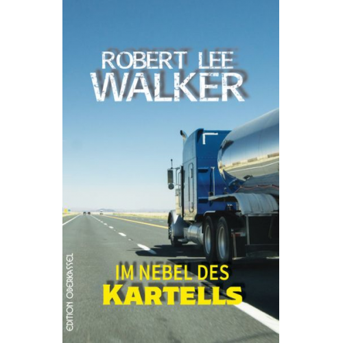 Robert Lee Walker - Im Nebel des Kartells