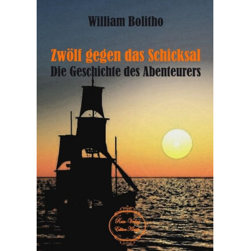 William Bolitho - Zwölf gegen das Schicksal