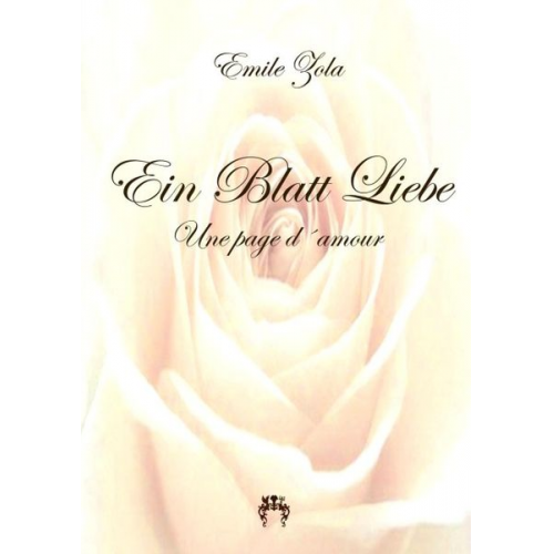 Emile Zola - Ein Blatt Liebe