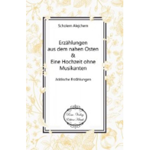 Scholem Alejchem - Erzählungen aus dem nahen Osten