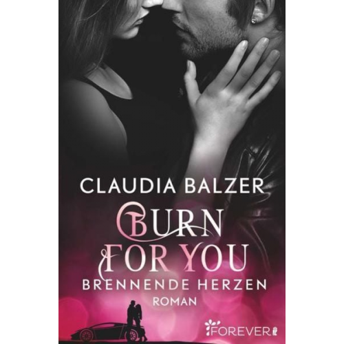 Claudia Balzer - Burn for You - Brennende Herzen (Burn-Reihe 2)