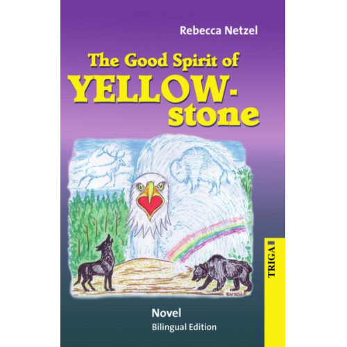 Rebecca Netzel - The Good Spirit of Yellowstone - bilingual