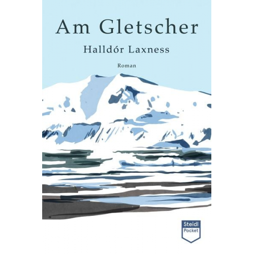 Halldór Laxness - Am Gletscher (Steidl Pocket)