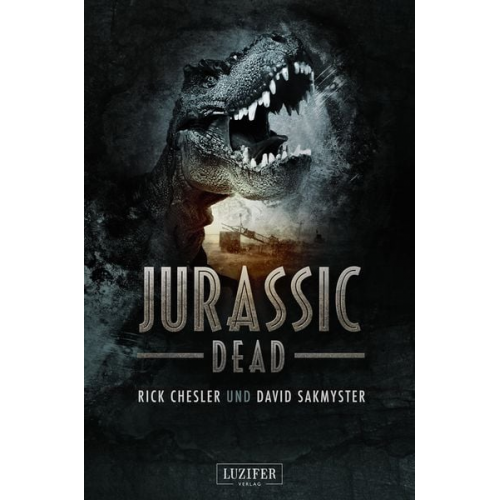 Rick Chesler David Sakmyster - Jurassic Dead