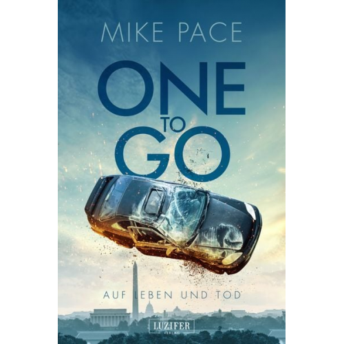 Mike Pace - ONE TO GO - Auf Leben und Tod