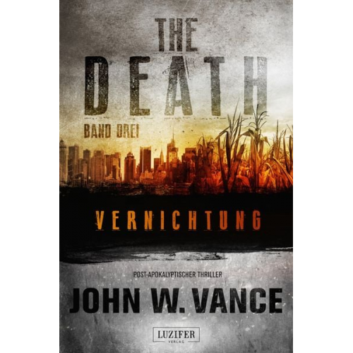 John W. Vance - Vernichtung (the Death 3)