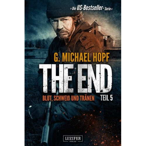 G. Michael Hopf - Blut, Schweiss und Tränen (the End 5)