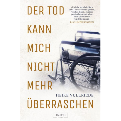 Heike Vullriede - Der Tod kann mich nicht mehr überraschen