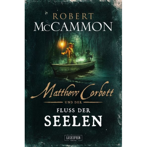 Robert McCammon - MATTHEW CORBETT und der Fluss der Seelen