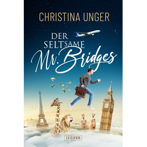 Christina Unger - Der Seltsame Mr. Bridges