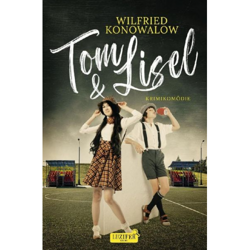 Wilfried Konowalow - Tom & Lisel