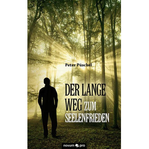 Peter Püschel - Der lange Weg zum Seelenfrieden