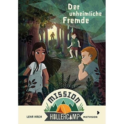 Lena Hach - Mission Hollercamp Band 1 - Der unheimliche Fremde