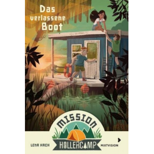 Lena Hach - Mission Hollercamp Band 2 - Das verlassene Boot