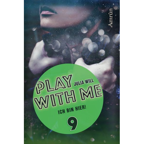 Julia Will - Play with me 9: Ich bin hier!