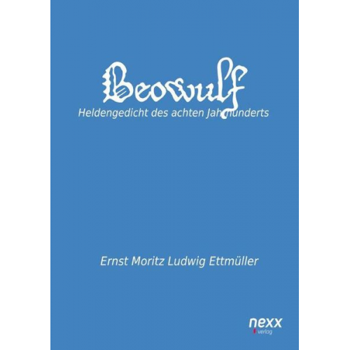 Ernst Moritz Ludwig Ettmüller - Beowulf