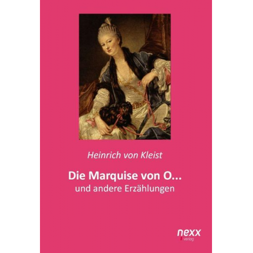 Heinrich Kleist - Die Marquise von O...