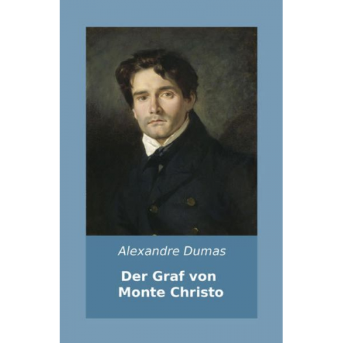 Alexandre Dumas - Der Graf von Monte Christo