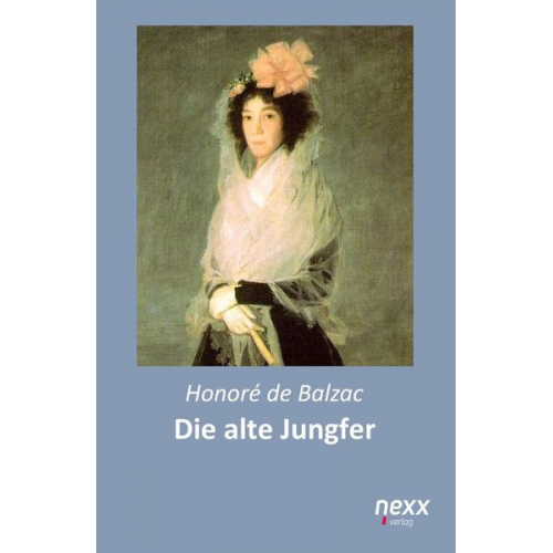 Honore de Balzac - Die alte Jungfer