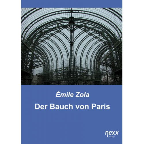 Emile Zola - Der Bauch von Paris