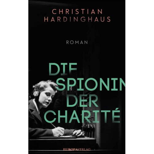 Christian Hardinghaus - Die Spionin der Charité