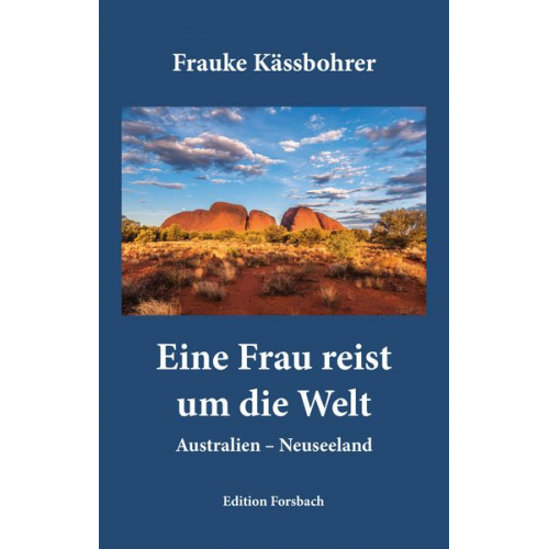 Frauke Kässbohrer - Eine Frau reist um die Welt