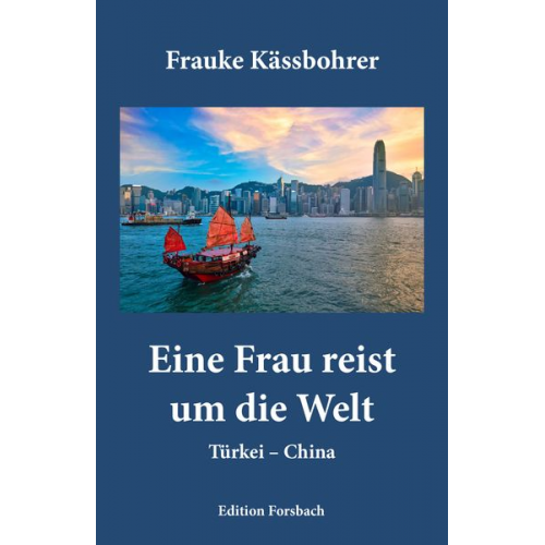 Frauke Kässbohrer - Eine Frau reist um die Welt