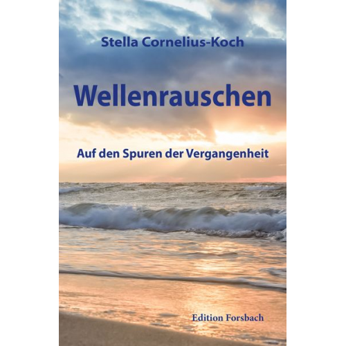 Stella Cornelius-Koch - Wellenrauschen