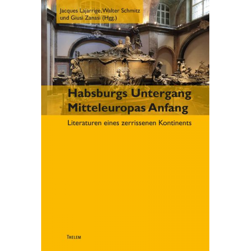 Habsburgs Untergang – Mitteleuropas Anfang