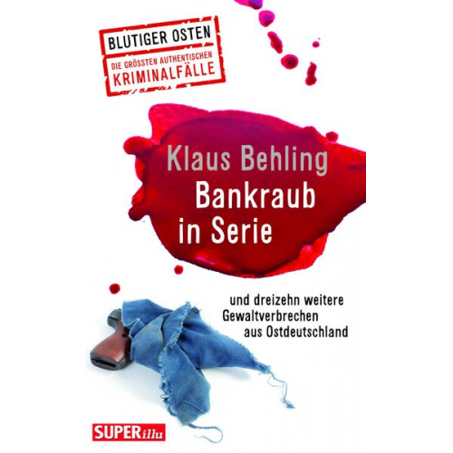 Klaus Behling - Bankraub in Serie Blutiger Osten Band 65