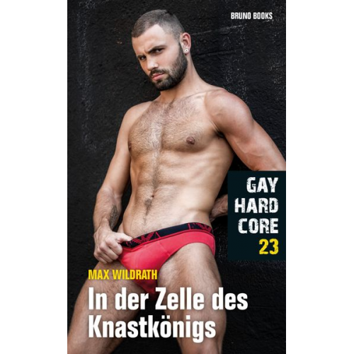 Max Wildrath - Gay Hardcore 23: In der Zelle des Knastkönigs