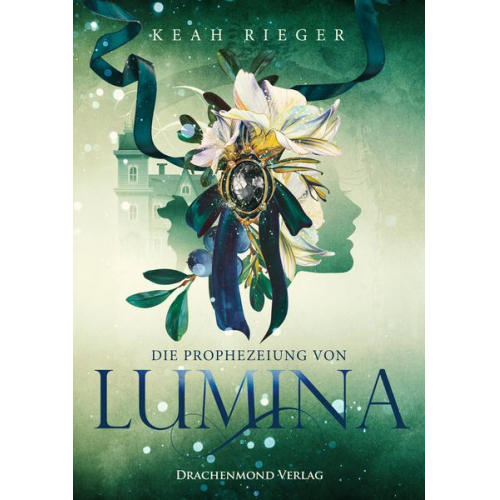 Keah Rieger - Die Prophezeiung von Lumina