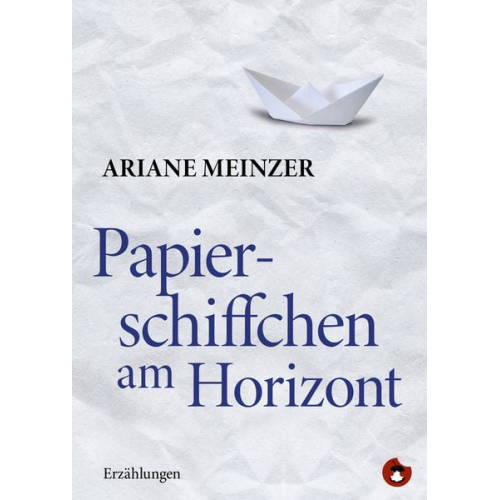 Ariane Meinzer - Papierschiffchen am Horizont