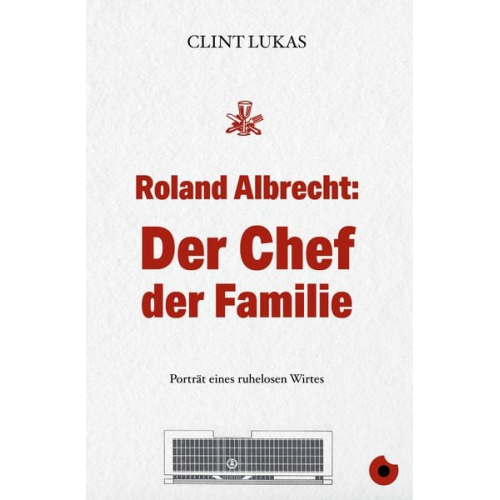 Clint Lukas - Roland Albrecht: Der Chef der Familie